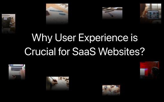 User Experience and SaaS Websites